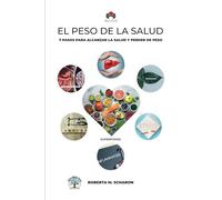 Revive: El peso de la salud: 7 Pasos para Alcanzar la Salud y Perder de Peso