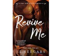 Revive Me: Part One: The Act: A Second Chance Enemies to Lovers Romance (New Haven Book 2)