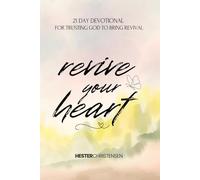 Revive Your Heart: 21-Day Devotional for Trusting God to Bring Revival