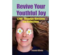 Revive Your Youthful Joy: 1300+ Nostalgic Questions and Reflections