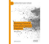 Reviving Classical Liberalism Against Populism
