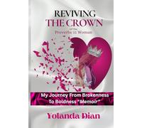 Reviving The Crown of the Proverbs 31 Woman: My Journey From Brokenness To Boldness Memoir