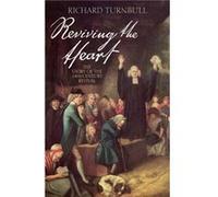 Reviving the heart by Richard Turnbull Richard Turnbull (Auteur)