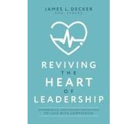 Reviving The Heart Of Leadership