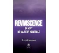 Reviviscence En dépit de ma peur honteuse - Reine Aleaurmoon - Le Lys Bleu - broché - Témoignage