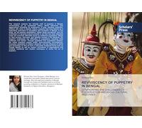 REVIVISCENCY OF PUPPETRY IN BENGAL: CONFRONTING THE CHALLENGES OF PRESERVATION AND SOCIO- CULTURAL RELEVANCE