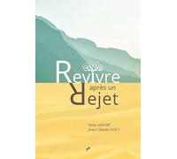 Revivre après un rejet