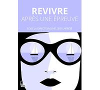 Revivre après une épreuve