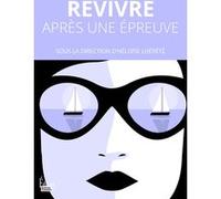 Revivre après une épreuve Héloïse Lhérété (Directeur éditorial)