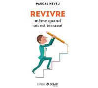 Revivre même quand on est terrassé