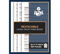 Revocable Living Trust Form Book: A Step-by-Step Guide to Securing Your Legacy and Protecting Your Assets | Estate Planning Doc | 100 Forms