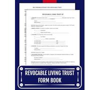 Revocable Living Trust Form Book: A Step-by-Step Guide to Securing Your Legacy and Protecting Your Assets | 8.5 x 11 inches.