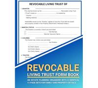 Revocable Living Trust Form Book : An Estate Planning Organizer with 8 Identical 11-Page Sets for Family and Property Details