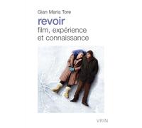 Revoir: Film, expérience et connaissance