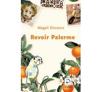 Revoir Palerme Édition en gros caractères - Magali Discours - De La Loupe - broché - Roman