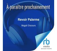 Revoir Palerme - Magali Discours - EDITIONS THÉLÈME - Livre audio - Livre