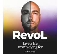 RevoL: Live a life worth dying for