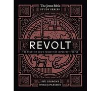 Revolt Bible Study Guide: The Story of God’s Pursuit of Imperfect People