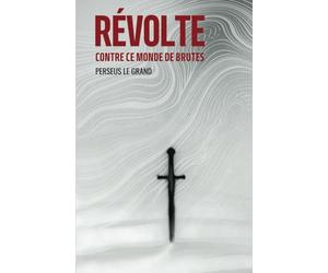 Révolte contre ce monde de brutes