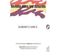 Révolte dans les Asturies: Suivi de Réponse à Gabriel Marcel - 1948 et de l'Allocution à la salle Wagram - 1952