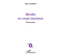 Révolte en corps inconnus Bruine poétique - Didyer Mannette - L'harmattan - broché - Poésie