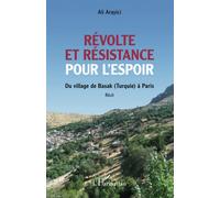 Révolte et résistance pour l'espoir: Du village de Basak (Turquie) à Paris