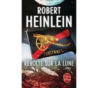 Révolte sur la lune - Robert Anson Heinlein - Lgf - Poche - Roman