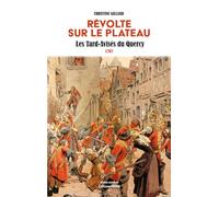 Révolte sur le plateau - Les Tard-Avisés du Quercy - 1707