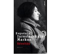 Révoltée - Evguenia Iaroslavskaia-Markon - Points - Poche - Roman