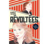 Révoltées - Carole Trébor - Rageot - Poche - Roman adolescent
