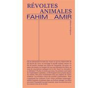 Révoltes animales Et la fin de la nature (telle que nous la connaissons) - Fahim Amir - Divergences - broché - Essai