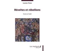 Révoltes et rébellions Louise Fines (Auteur)