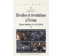 Revoltes et revolutions a l ecran Pur (Auteur)