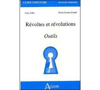 Révoltes et révolutions - Outils 1773-1802 - JOLLET/SCHAUB - Atlande Eds - broché - Scolaire / Universitaire