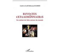 Révoltes Extraordinaires - Un Enfant Du Sida Autour Du Monde