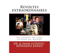 Revoltes extraordinaires: Un enfant du sida autour du monde