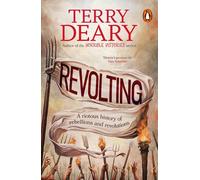 Revolting A riotous history of rebellions and revolutions - Terry Deary - Transworld digital - ebook (ePub) - Livre
