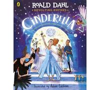 Revolting Rhymes: Cinderella A new picture book featuring Roald Dahl’s original rhyme - Roald Dahl - Puffin - ebook (ePub) - Livre