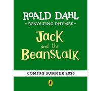Revolting Rhymes: Jack and the Beanstalk A darkly funny twist on a classic children's fairy tale - Roald Dahl - Puffin - ebook (ePub) - Livre