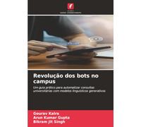 Revolução dos bots no campus: Um guia prático para automatizar consultas universitárias com modelos linguísticos generativos