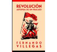Revolución: Autopsia de un fracaso