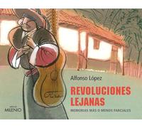 Revoluciones lejanas: Memorias más o menos parciales