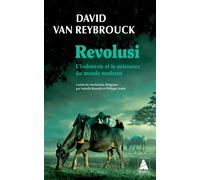 Revolusi L‘Indonésie et la naissance du monde moderne - David Van Reybrouck - Actes sud - Poche - Essai