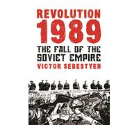 Revolution 1989: The Fall of the Soviet Empire