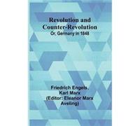 Revolution and CounterRevolution Or Germany in 1848 - Friedrich Engels - Alpha Editions - Livre en Anglais Friedrich EngelsFriedrich Engels (Auteur)
