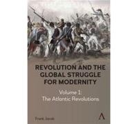 Revolution and the Global Struggle for Modernity by Frank Jacob Frank Jacob (Auteur)