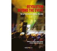 Revolution Beyond the Event: The Afterlives of Radical Politics