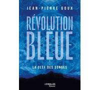 Révolution Bleue - Tome 2 - La Clef Des Songes