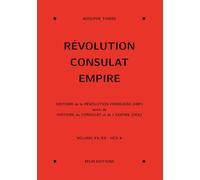 Révolution, Consulat, Empire, volume 15