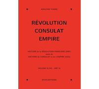 Révolution, Consulat, Empire, volume 4